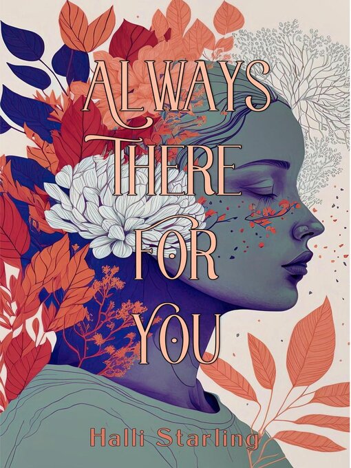 Title details for Always There For You by Halli Starling - Wait list